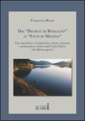 Dai «decreti di Rogliano» ai «fatti di Melissa». Sila, agricoltura e latifondismo: contesti, situazioni e problematiche calabresi dall'unità d'Italia alla Riforma...