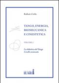 Tango. Energia, biomeccanica e cinestetica. 2.La dinastia del Tango. Livello avanzato