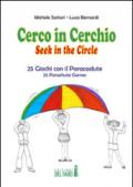 Cerco in cerchio. 25 giochi con il paracadute. Ediz. italiana e inglese