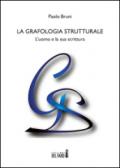 La grafologia strutturale. L'uomo e la sua scritura