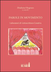 Parole in movimento. Laboratori di lettoscrittura creativa
