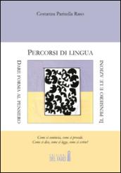 Percorsi di lingua. Dare forma al pensiero. Il pensiero e le azioni