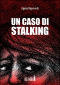 Un caso di stalking