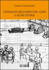 Cronache dell'anno del cane e altre storie