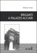 Briganti a palazzo Acciari