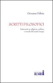 Scritti filosofici. Interventi su religione, politica e morale del nostro tempo