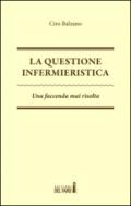 La questione infermieristica. Una faccenda mai risolta