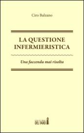 La questione infermieristica. Una faccenda mai risolta