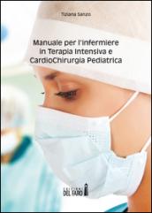 Manuale per l'infermiere in terapia intensiva e cardiochirurgia pediatrica