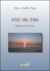 Verso una terra. Dialogo tra francescani