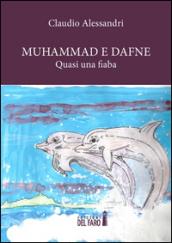 Muhammad e Dafne. Quasi una fiaba