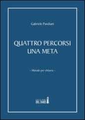 Quattro percorsi una meta. Metodo per chitarra