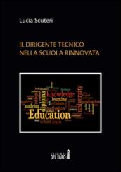 Il dirigente tecnico nella scuola rinnovata