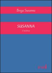 Susanna. L'età lirica