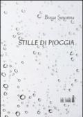 Stille di pioggia. Poesie scritte tra i 15 e i 23 anni