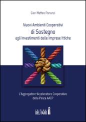 Nuovi ambienti cooperativi di sostegno agli investimenti delle imprese ittiche