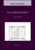 Io e il mio pancreas. La mia storia