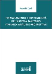 Finanziamento e sostenibilità del sistema sanitario italiano. Analisi e prospettive