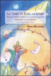 Le fiabe di Eos, la bimba. Bambine e bambini assieme sulla giostra della vita