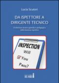 Da ispettore a dirigente tecnico. Evoluzione storico-giuridico-pedagogica della funzione ispettiva