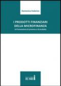 I prodotti finanziari della microfinanza. Un'innovazione di processo e di prodotto