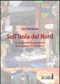 Sull'isola del Nord. Le tragicomiche peripezie di un gruppo di disastrati