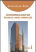 La consulenza alla clientela privata nel comparto immobiliare