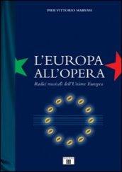 L'Europa all'Opera. Radici musicali dell'Unione Europea