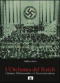 L'orchestra del Reich. I Berliner Philharmoniker e il Nazionalsocialismo