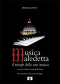 Musica maledetta. Il trionfo della non musica