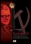 Sostakovic. Continuità nella musica, responsabilità nella tirannide