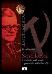 Sostakovic. Continuità nella musica, responsabilità nella tirannide