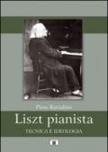 Liszt pianista. Tecnica e ideologia
