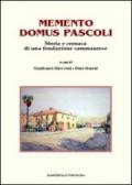 Memento Domus Pascoli. Storia e cronaca di una fondazione sammaurese