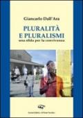 Pluralità e pluralismo. Una sfida per la convivenza