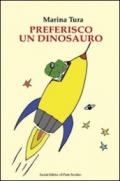 Preferisco un dinosauro