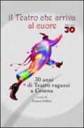 Il teatro che arriva al cuore