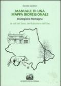 Manuale di una mappa bioregionale. Bioregione Romagna. Le valli del Savio, del Rubicone e dell'Uso