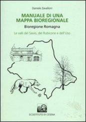 Manuale di una mappa bioregionale. Bioregione Romagna. Le valli del Savio, del Rubicone e dell'Uso