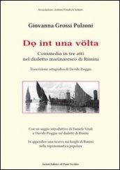 Do int una volta. Commedia in tre atti nel dialetto marinaresco di Rimini