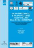 Bacini territoriali e bacini culturali nello sviluppo delle piccole e medie imprese. Modelli ed esperienze interdisciplinari per lo sviluppo sostenibile dei paesi