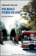 Incroci pericolosi. Racconti forlivesi