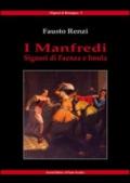 I Manfredi. Signori di Faenza e Imola