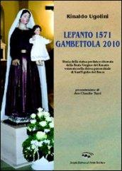 Lepanto 1571-Gambettola 2010