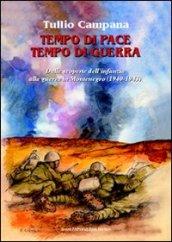 Tempo di pace, tempo di guerra. Dalle scoperte dell'infanzia alla guerra in Montenegro (1940-1943)