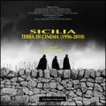 Sicilia. Terra di cinema (1996-2010)