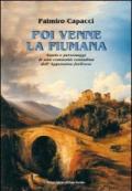 Poi venne la fiumana. Storie e personaggi di una comunità contadina dell'Appenino forlivese