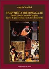 Monumenta borromaica. 3.Parole di Dio, parroci e popolo. Prove di predicazione del clero lombardo