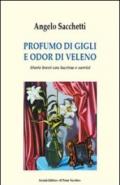 Profumo di gigli e odor di veleno. Storie brevi con lacrime e sorrisi