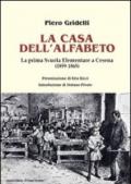 La casa dell'alfabeto. La prima scuola elementare a Cesena (1859-1865)